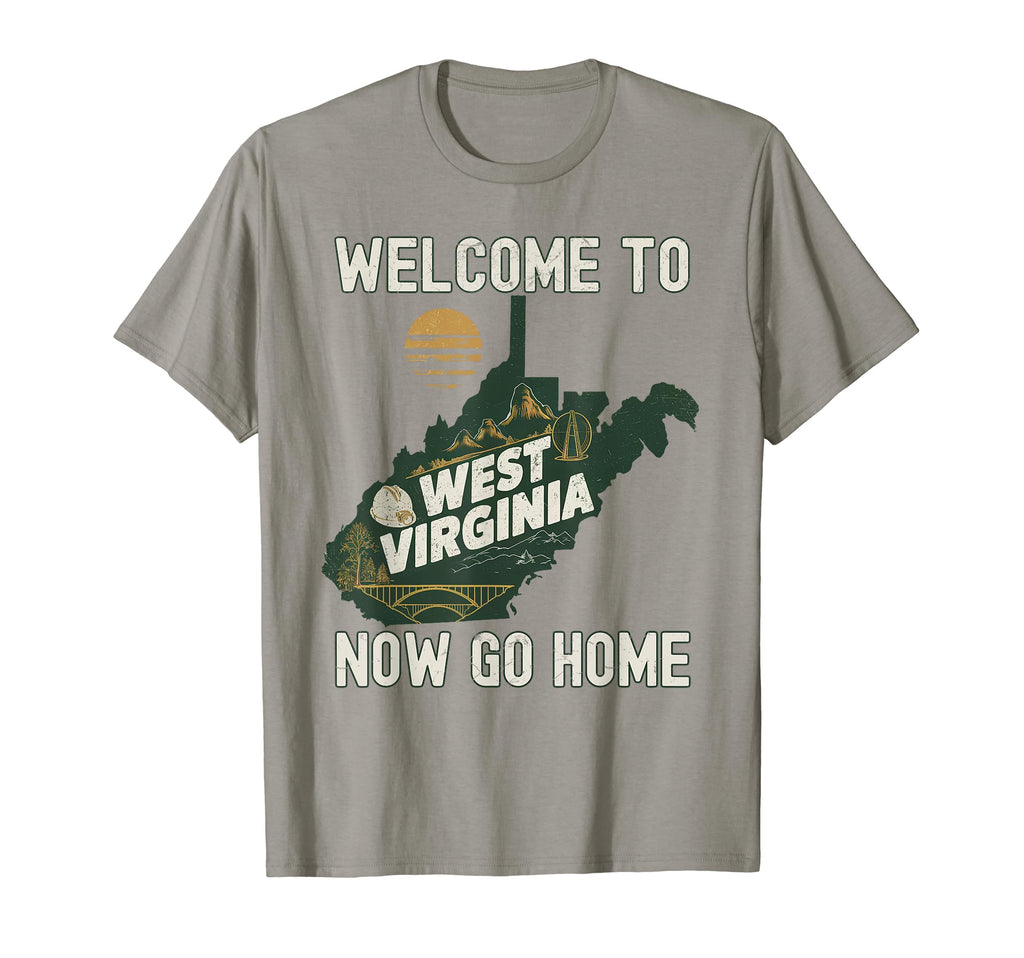 Welcome To West Virginia Funny T-Shirt - Fun Novelty Design for Adults - T-Shirt, Sweatshirt, Hoodie
