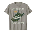 Welcome To West Virginia Funny T-Shirt - Fun Novelty Design for Adults - T-Shirt, Sweatshirt, Hoodie
