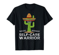 Fun Hilarious Meme Funny Self Care T-Shirt - Graphic Print Unisex - T-Shirt, Sweatshirt, Hoodie