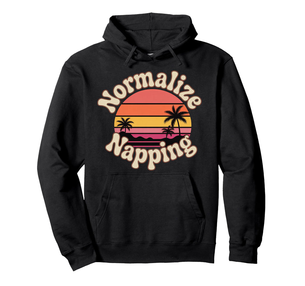 Normalize Napping Lazy Self Care Sleep Hoodie - Graphic Print Unisex - T-Shirt, Sweatshirt, Hoodie