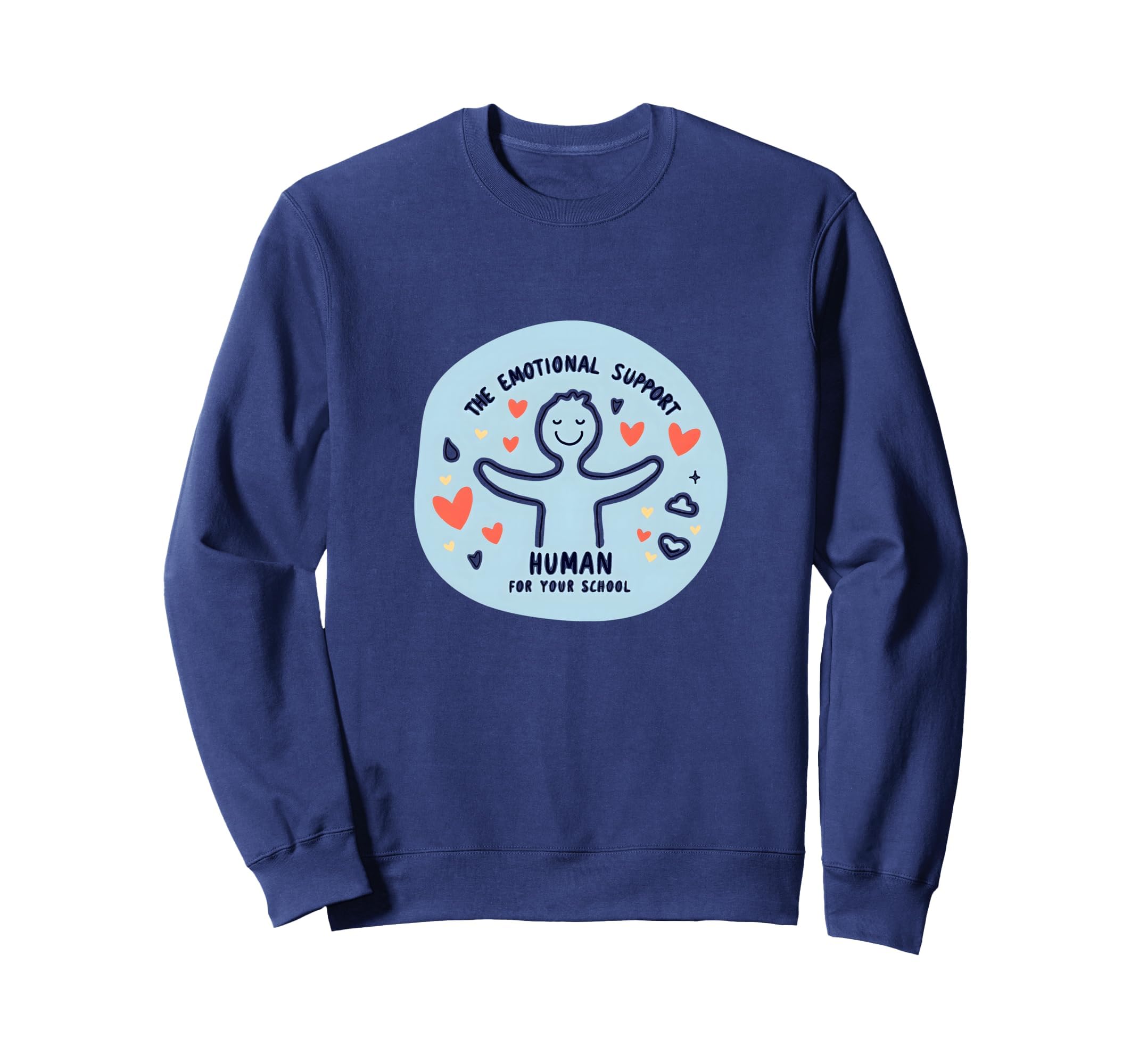School Psychologist Emotional Sweatshirt - Trendy Graphic Men Women - T-Shirt, Sweatshirt, Hoodie
