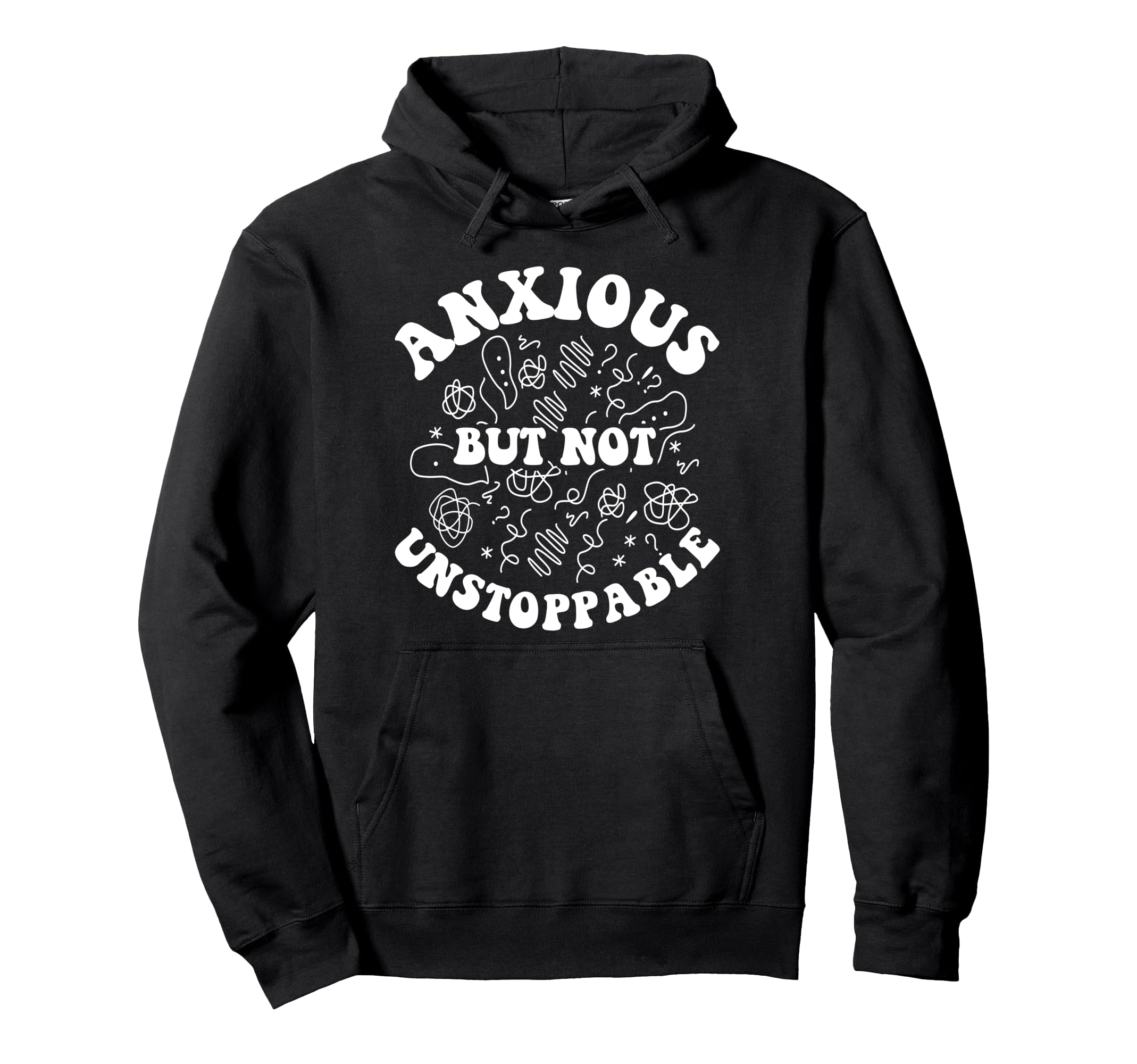 Mental Health Depression Positivity Anxiety Hoodie - Graphic Print Unisex - T-Shirt, Sweatshirt, Hoodie