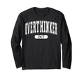 Daily Funny Quotes Amazing Overthinker T-Shirt - Streetwear Style Men Women - T-Shirt, Sweatshirt, Hoodie