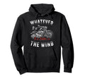 Motorcycle Biker Its Better Wind Hoodie - Casual Everyday Wear for Adults - T-Shirt, Sweatshirt, Hoodie