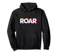 Expressive Roar Pop Art Typography Hoodie - Aesthetic Graphic Men Women - T-Shirt, Sweatshirt, Hoodie
