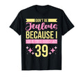 Dont Be Jealous Because I This Good 39 T-Shirt - Unique Graphic Unisex - T-Shirt, Sweatshirt, Hoodie