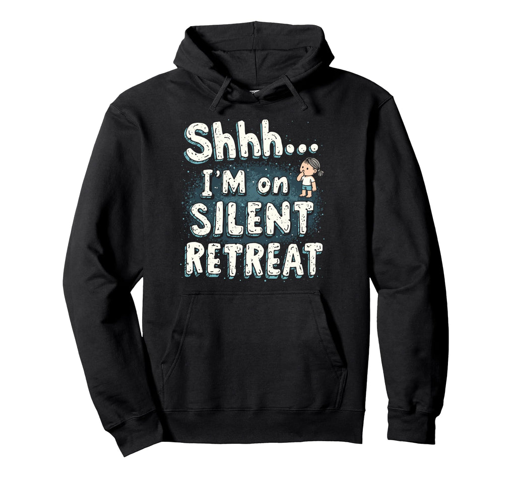 Silent Retreat Participants Mindfulness Hoodie - Trendy Graphic Men Women - T-Shirt, Sweatshirt, Hoodie
