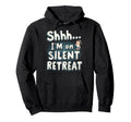 Silent Retreat Participants Mindfulness Hoodie - Trendy Graphic Men Women - T-Shirt, Sweatshirt, Hoodie