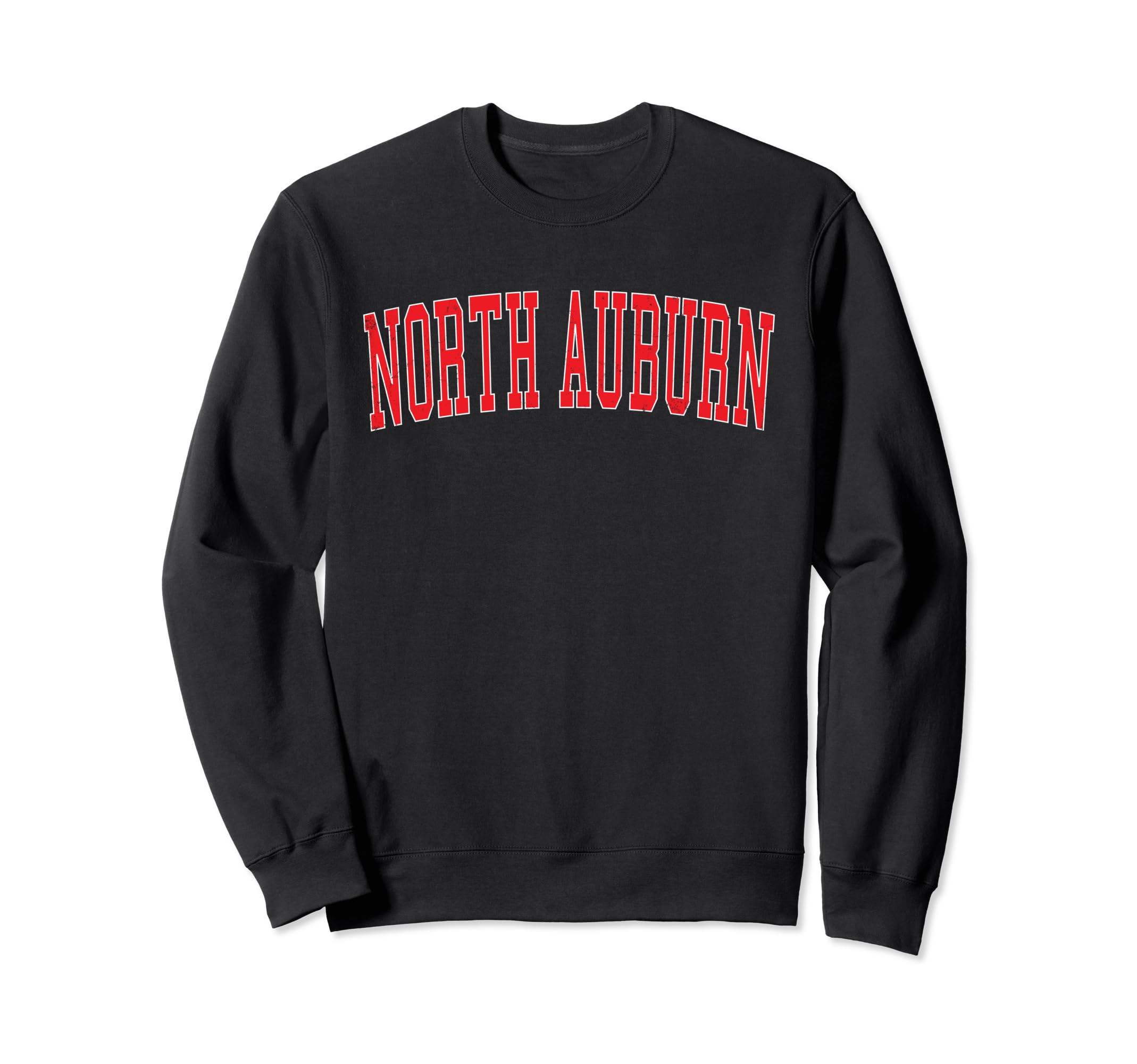 North Auburn Ca Distressed Red Sweatshirt - Fun Novelty Design for Adults - T-Shirt, Sweatshirt, Hoodie