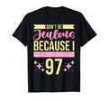 Dont Be Jealous Because I This Good 97 T-Shirt - Unique Graphic Men Women - T-Shirt, Sweatshirt, Hoodie