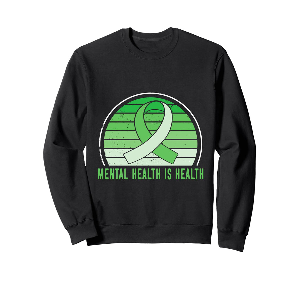 Green Mental Health Is Health Sweatshirt - Minimalist Print for Adults - T-Shirt, Sweatshirt, Hoodie