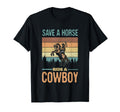 Save Horse Ride Cowboy Cowgirl Southern T-Shirt - Minimalist Print Unisex - T-Shirt, Sweatshirt, Hoodie