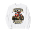 Never Underestimate Old Drives Sweatshirt - Aesthetic Graphic for Adults - T-Shirt, Sweatshirt, Hoodie