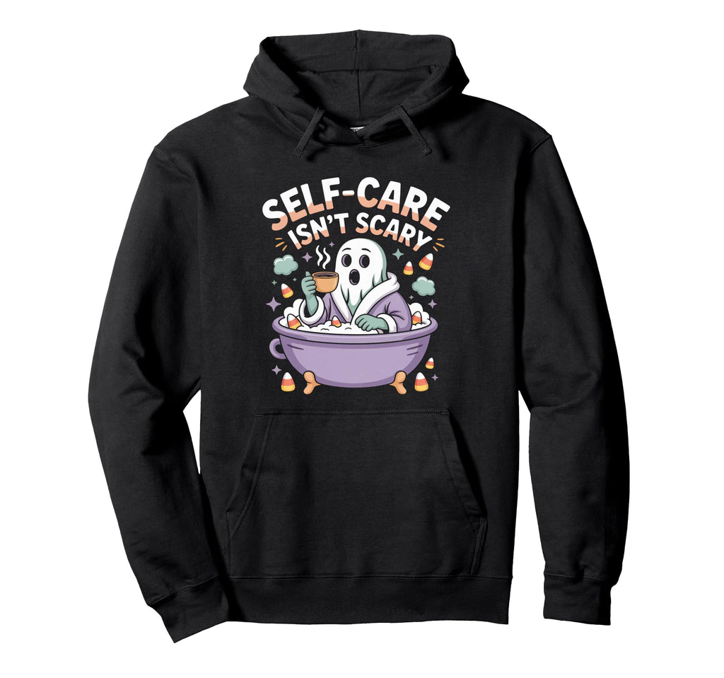 Self Care Isnt Scary Halloween Hoodie - Novelty Apparel Men Women - T-Shirt, Sweatshirt, Hoodie