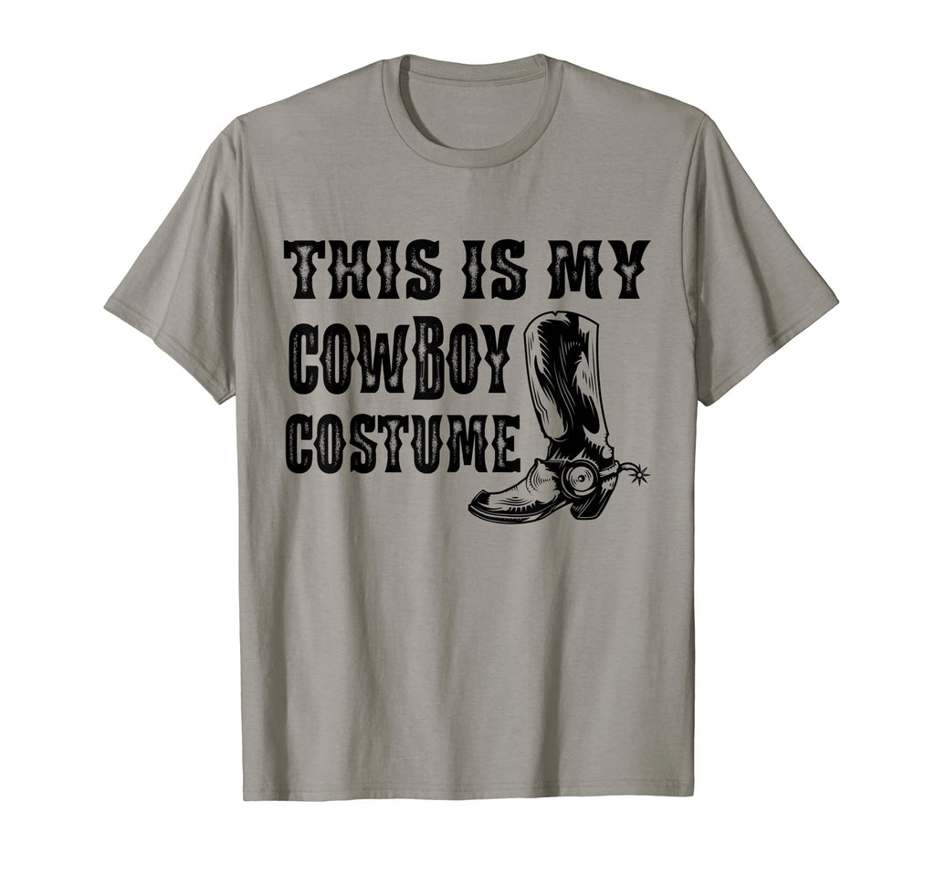 This Is My Cowboy Costume Boots Country T-Shirt - Novelty Apparel Unisex - T-Shirt, Sweatshirt, Hoodie