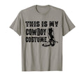 This Is My Cowboy Costume Boots Country T-Shirt - Novelty Apparel Unisex - T-Shirt, Sweatshirt, Hoodie
