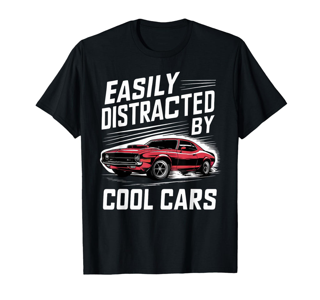 Muscle Car Easily Distracted Cars T-Shirt - Aesthetic Graphic Men Women - T-Shirt, Sweatshirt, Hoodie