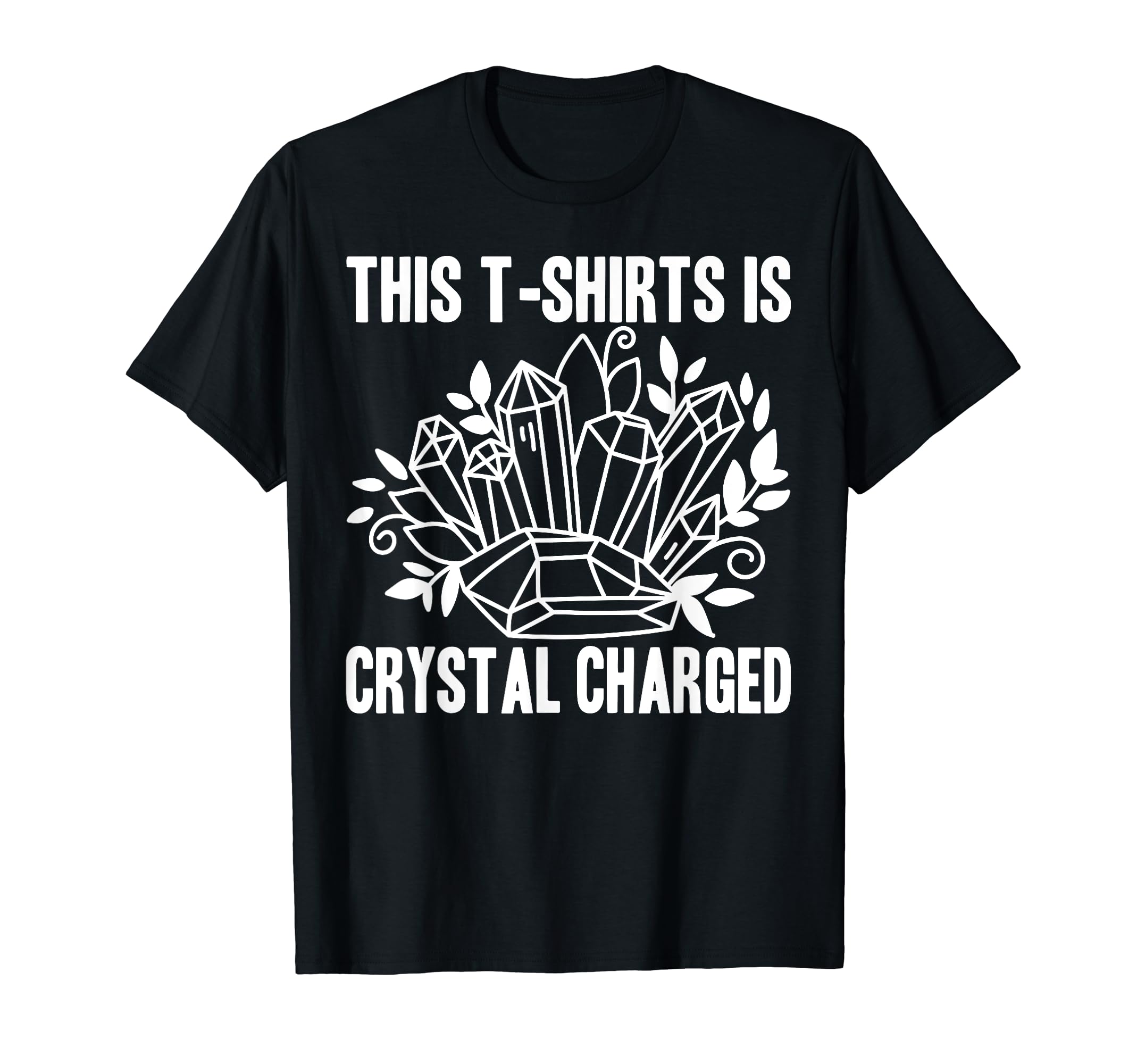 Sage Crystal Energy Healing Reiki Gift T-Shirt - Fun Novelty Design Unisex - T-Shirt, Sweatshirt, Hoodie