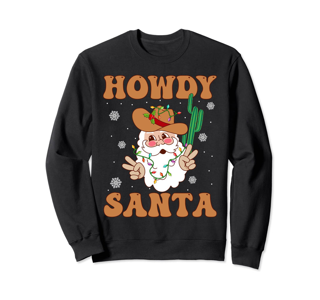 Howdy Santa Funny Cowboy Western Sweatshirt - Custom Art Print Unisex - T-Shirt, Sweatshirt, Hoodie
