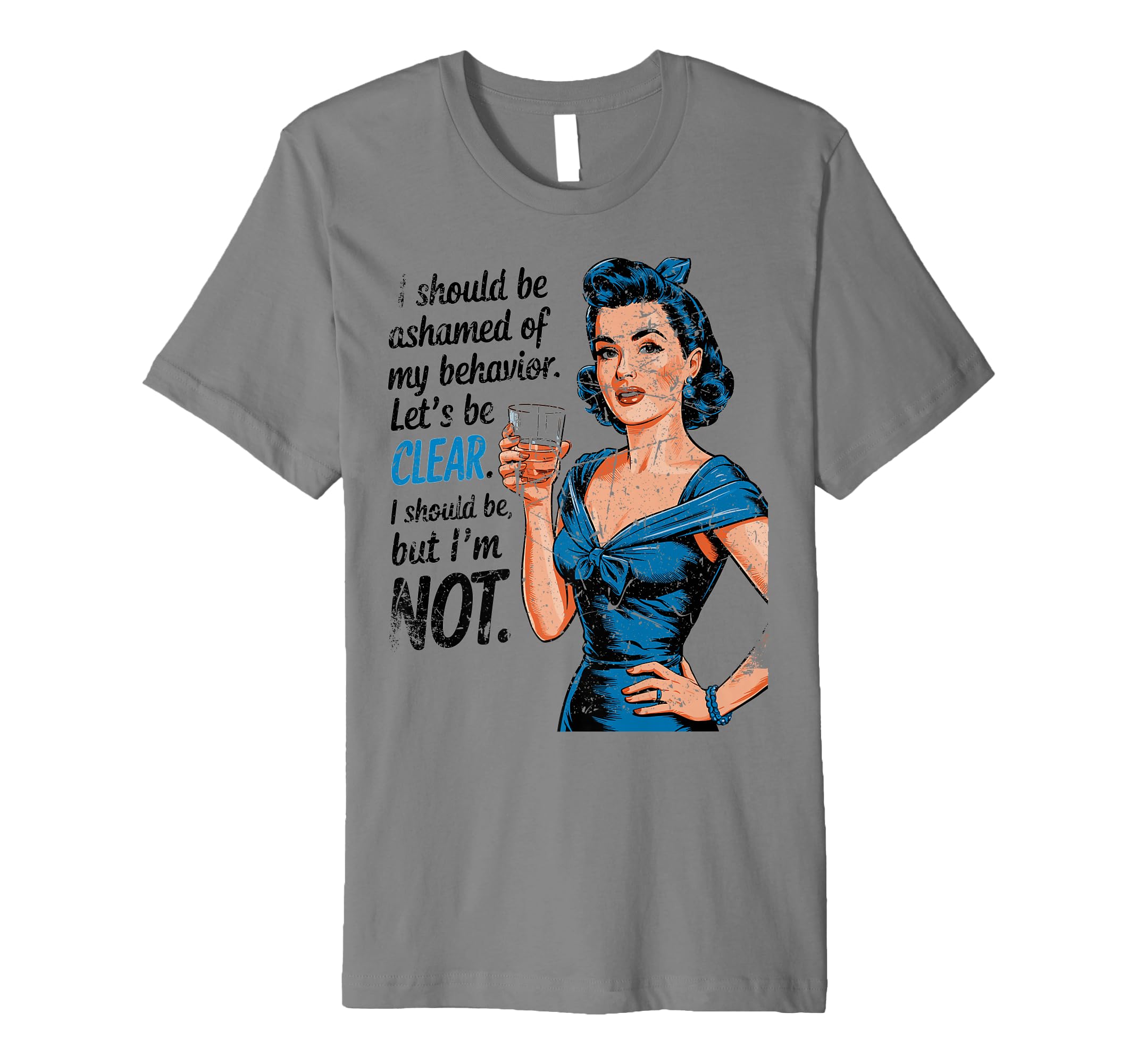 I Should Be Ashamed Sassy And T-Shirt - Aesthetic Graphic for Adults - T-Shirt, Sweatshirt, Hoodie