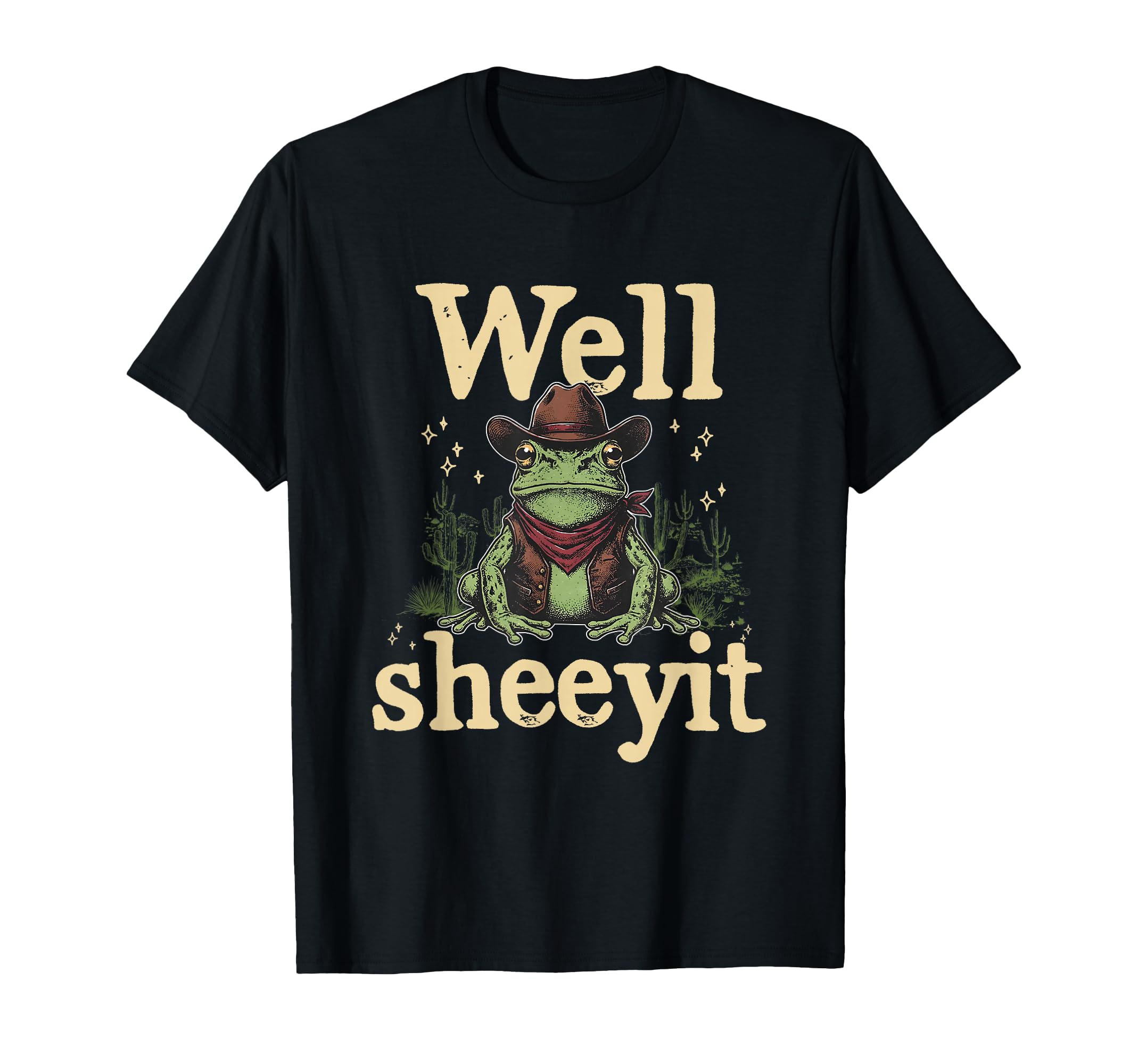 Well Sheeyit Funny Cowboy Frog Western T-Shirt - Fun Novelty Design Unisex - T-Shirt, Sweatshirt, Hoodie