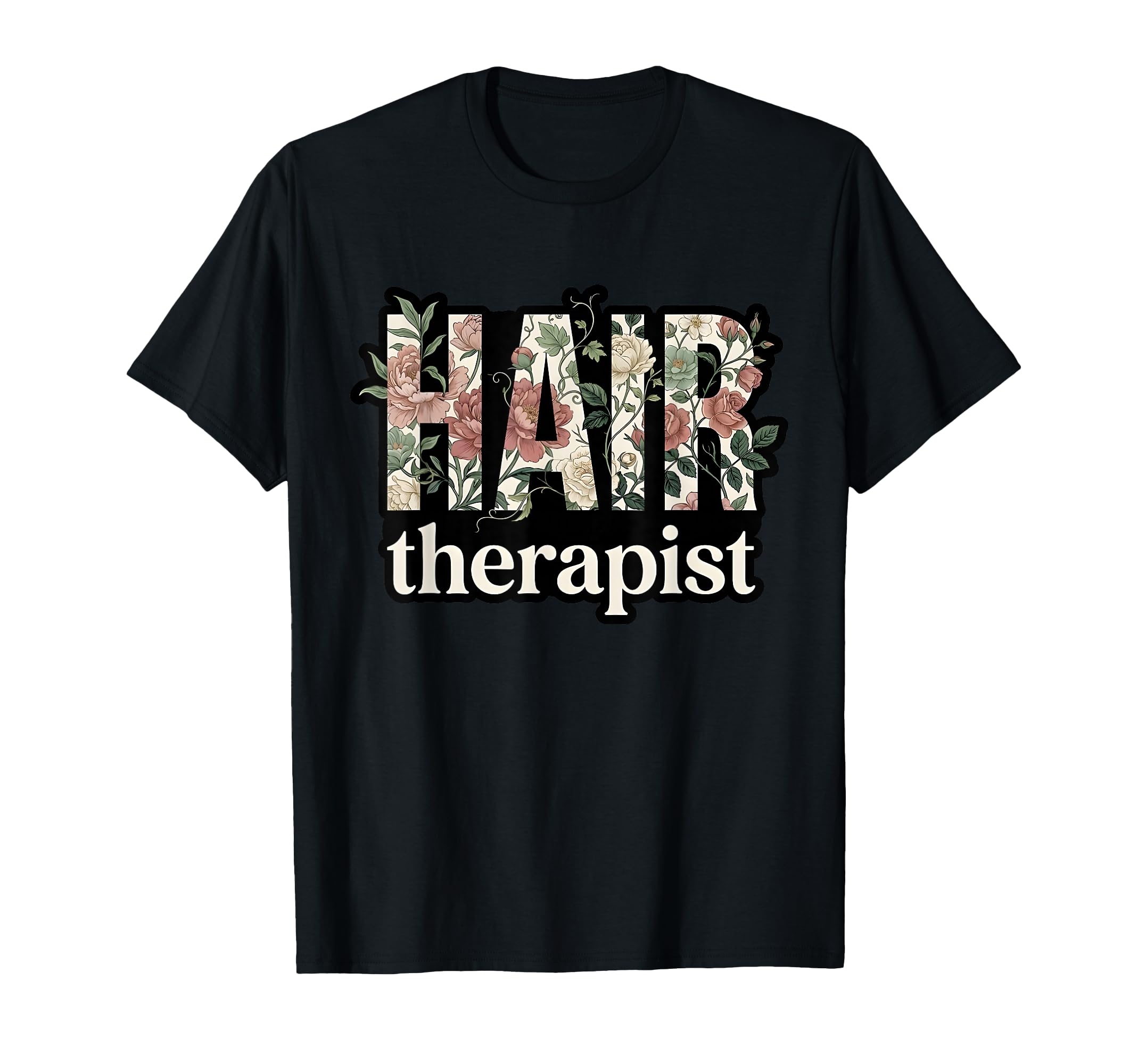 Hair Therapist Floral Hairstylist T-Shirt - Custom Art Print Men Women - T-Shirt, Sweatshirt, Hoodie