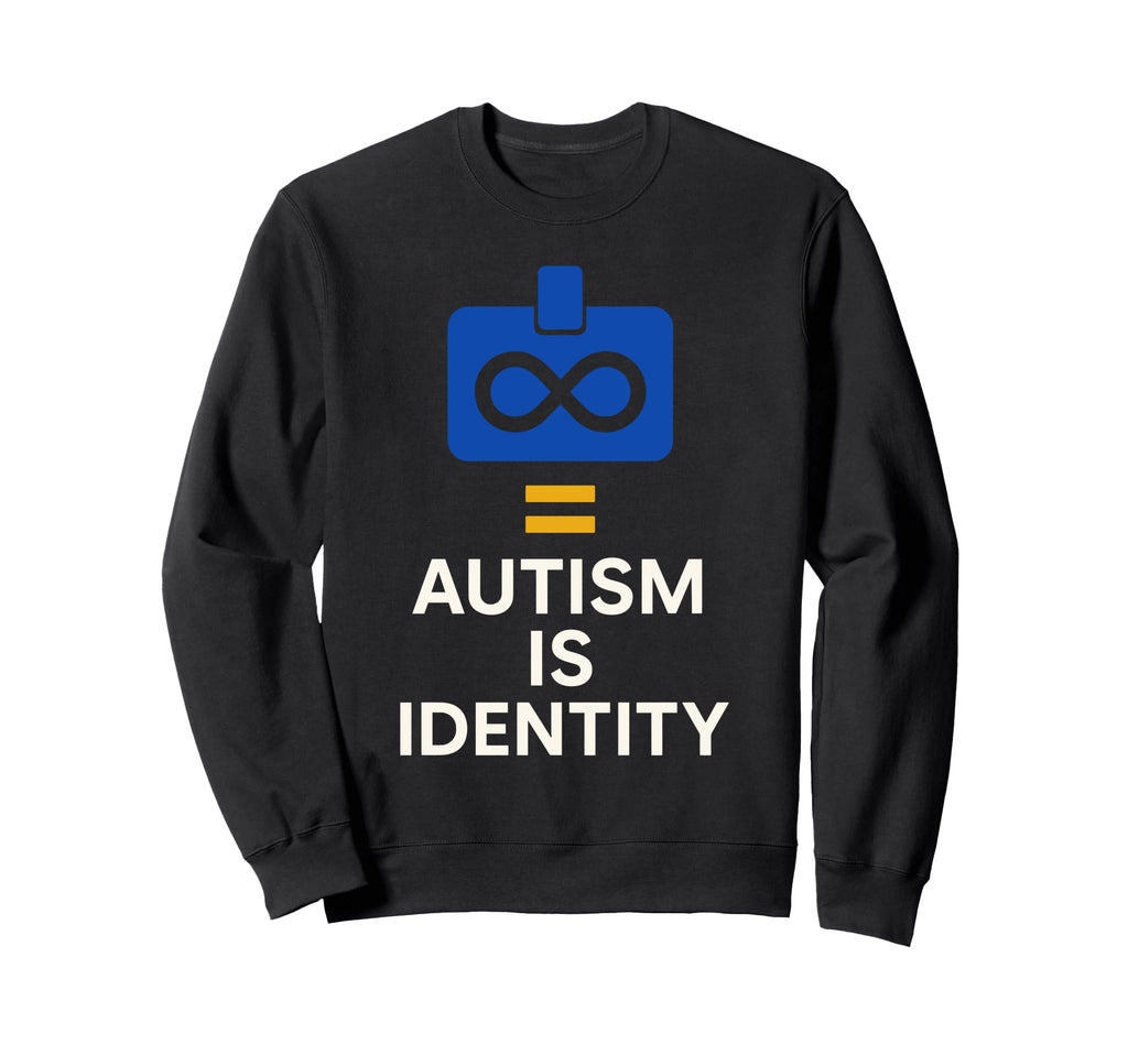 Autism Pride Neurodivergent Sweatshirt - Casual Everyday Wear Unisex - T-Shirt, Sweatshirt, Hoodie