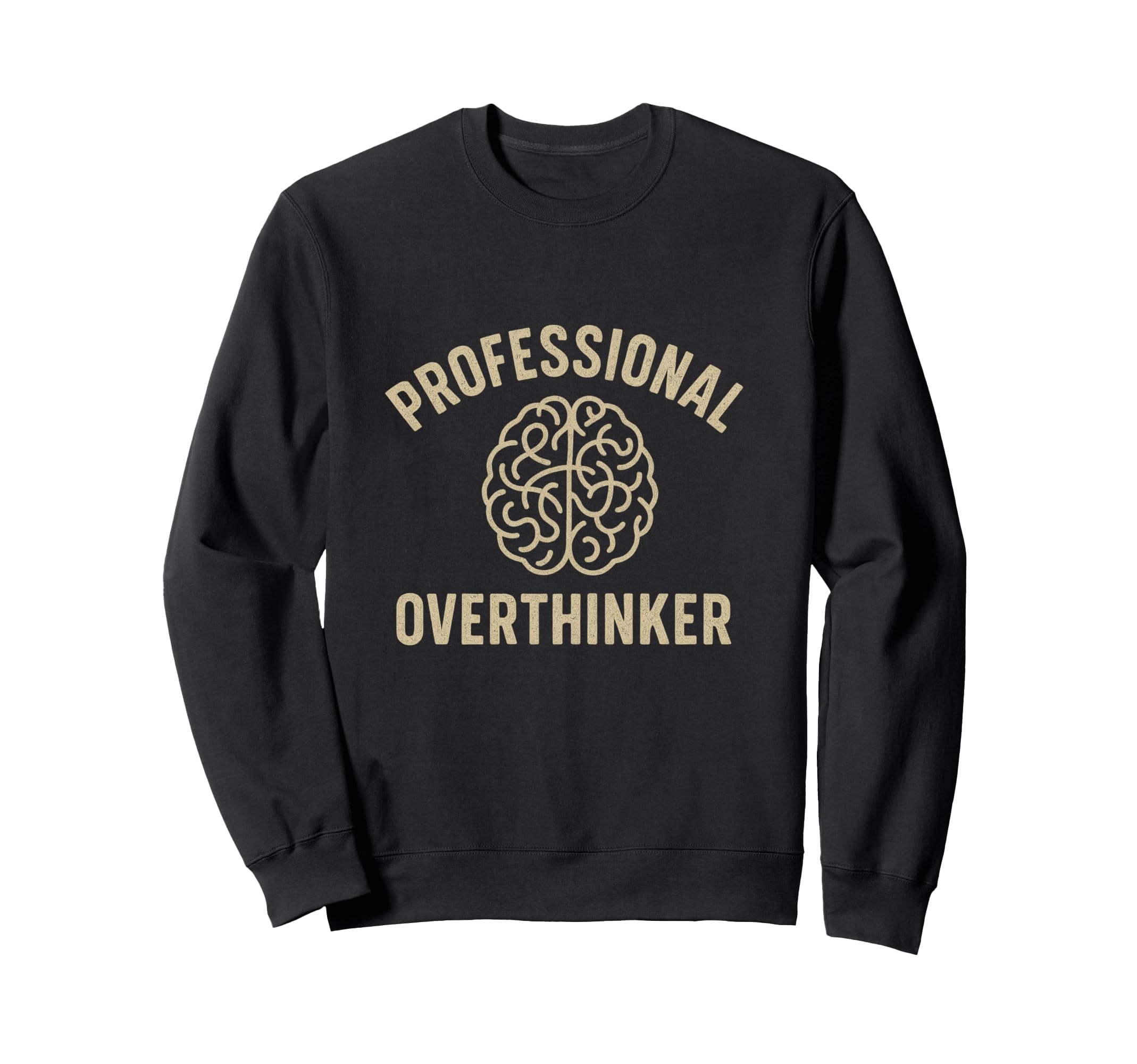 Professional Overthinker Funny Sweatshirt - Aesthetic Graphic for Adults - T-Shirt, Sweatshirt, Hoodie