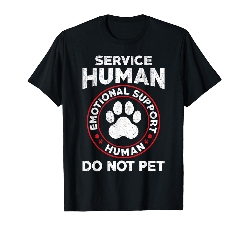 Service Dog Human Do Not Pet Funny T-Shirt - Novelty Apparel for Adults - T-Shirt, Sweatshirt, Hoodie