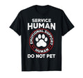 Service Dog Human Do Not Pet Funny T-Shirt - Novelty Apparel for Adults - T-Shirt, Sweatshirt, Hoodie
