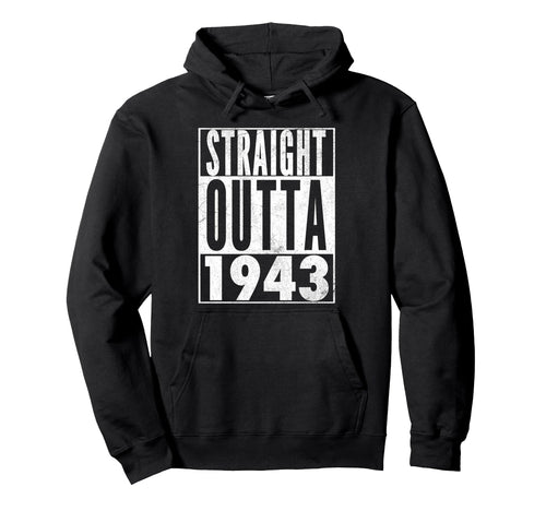 1943 83Rd Birthday 83 Years Old Hoodie - Casual Everyday Wear Unisex - T-Shirt, Sweatshirt, Hoodie