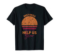 Mistakes Help Us Grow Self Growth T-Shirt - Streetwear Style Men Women - T-Shirt, Sweatshirt, Hoodie
