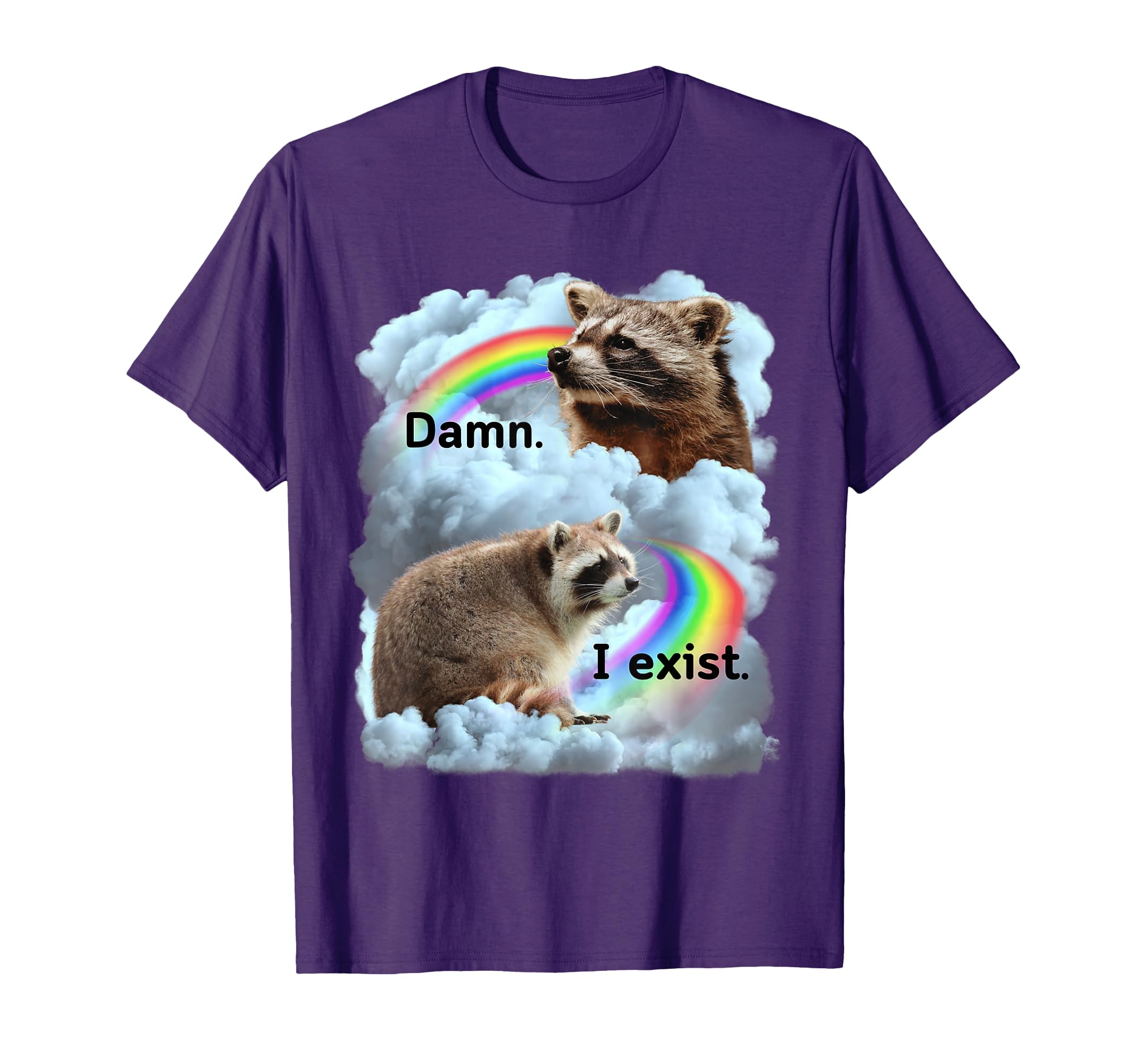 Raccoon Funny I Exist Depression T-Shirt - Custom Art Print for Adults - T-Shirt, Sweatshirt, Hoodie