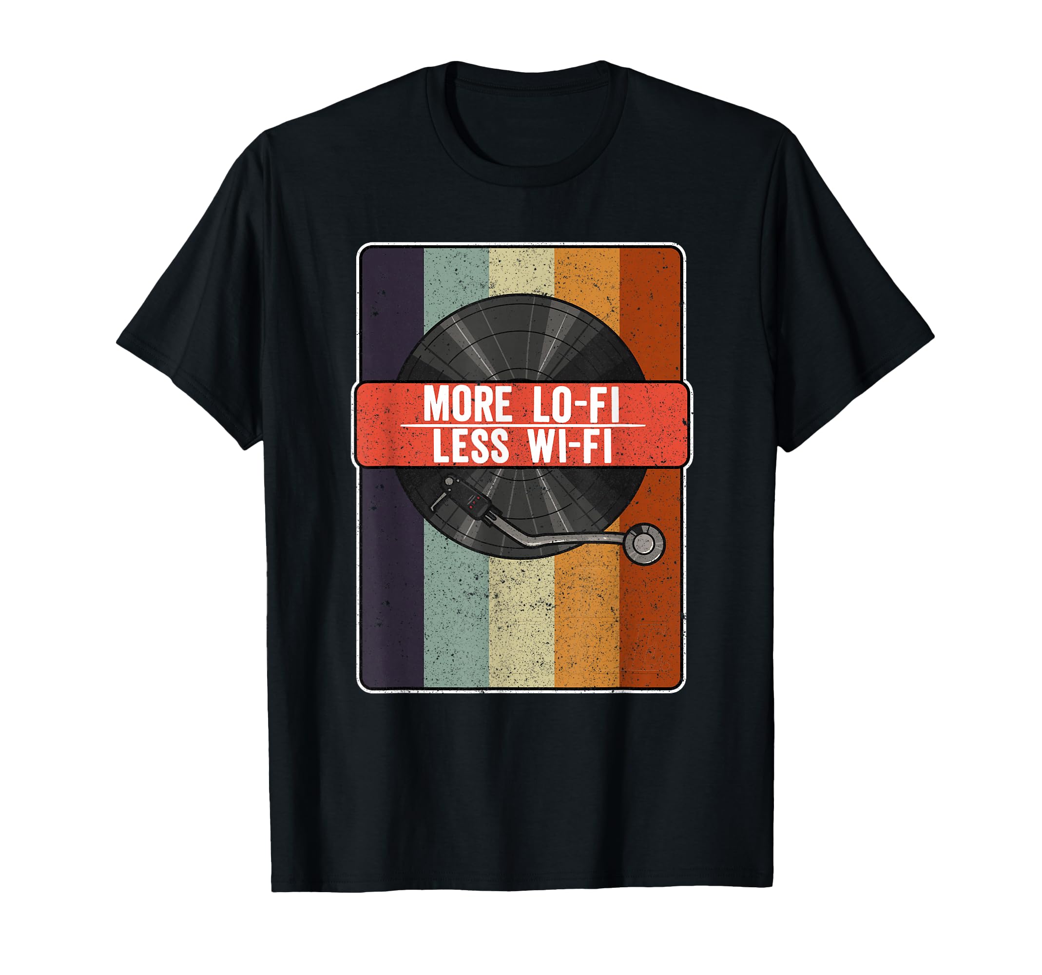 Vinyl Collector More Lofi Less Wifi T-Shirt - Fun Novelty Design Men Women - T-Shirt, Sweatshirt, Hoodie