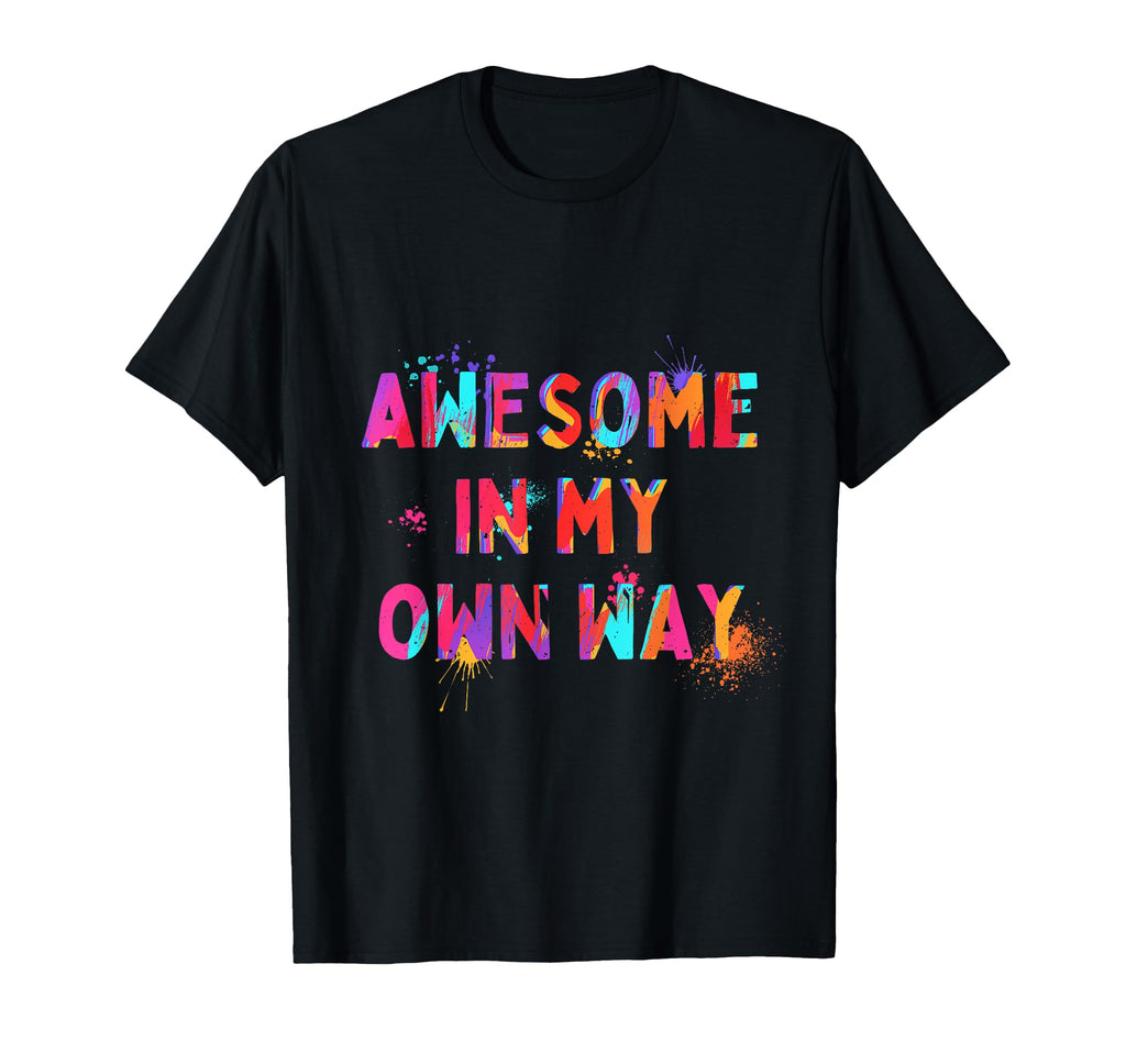Awesome My Own Way Motivation Mental T-Shirt - Novelty Apparel for Adults - T-Shirt, Sweatshirt, Hoodie