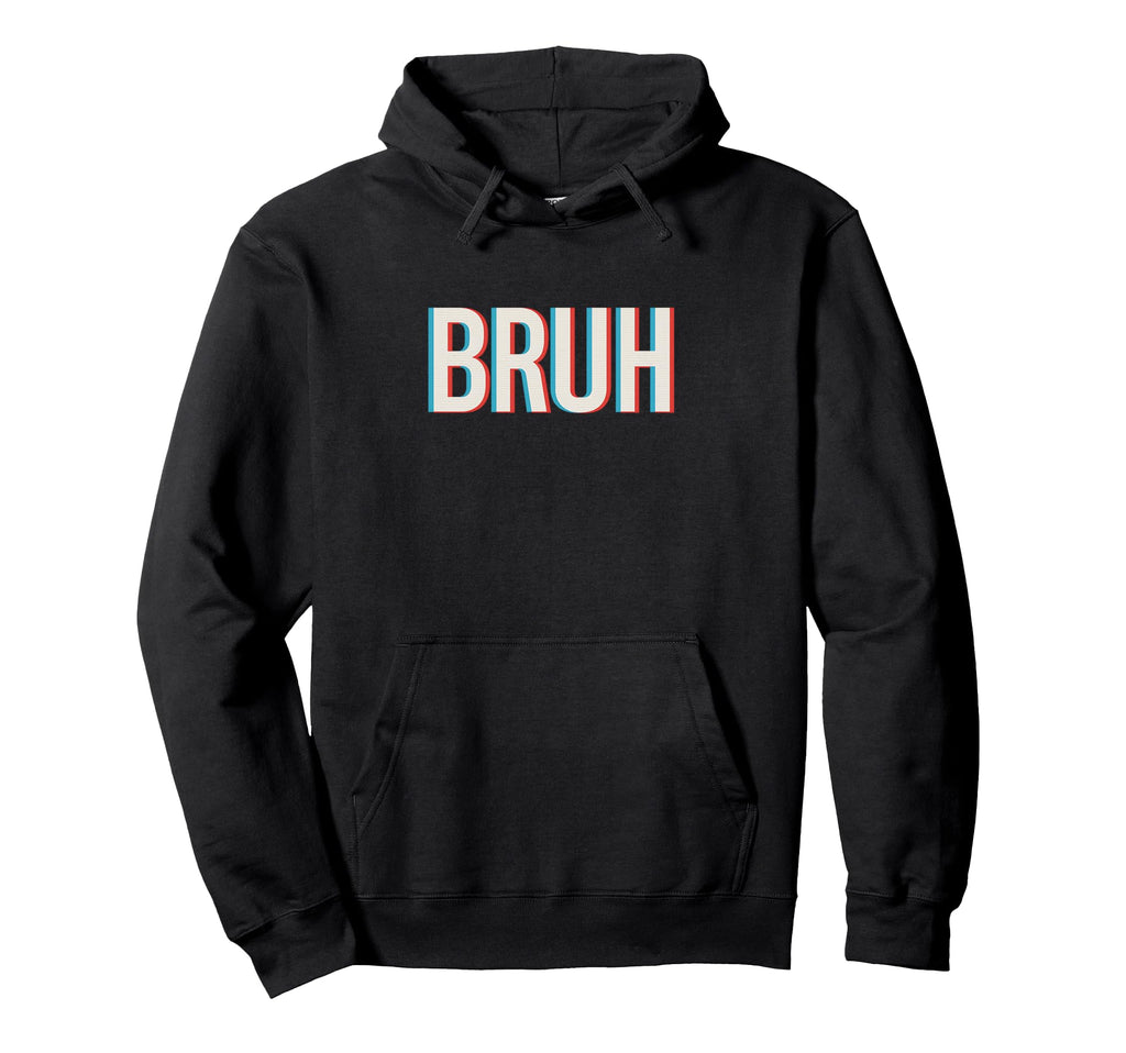 Bruh Funny Glitch Meme Typography Art Hoodie - Minimalist Print Unisex - T-Shirt, Sweatshirt, Hoodie