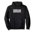 Bruh Funny Glitch Meme Typography Art Hoodie - Minimalist Print Unisex - T-Shirt, Sweatshirt, Hoodie