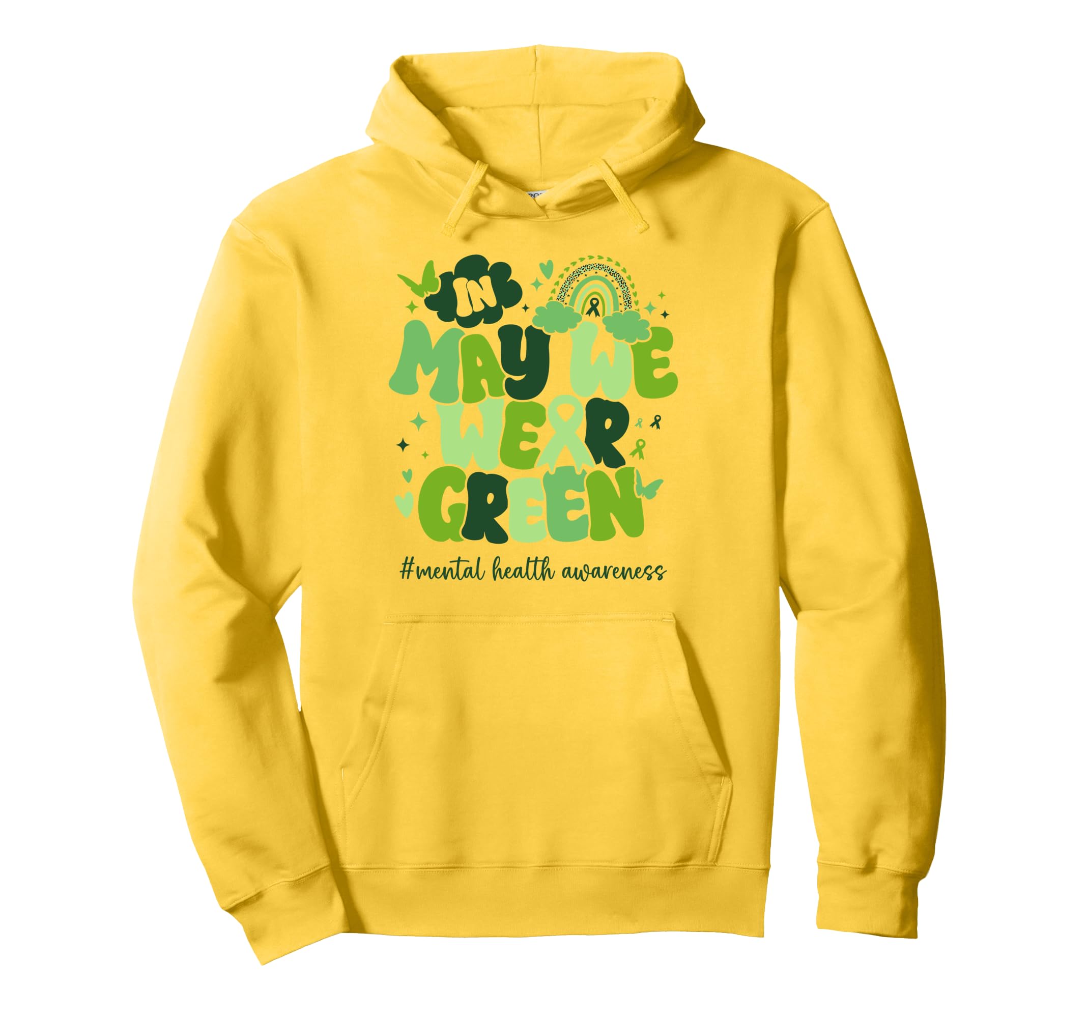 May We Wear Green Mental Health Awareness Hoodie - Unique Graphic Men Women - T-Shirt, Sweatshirt, Hoodie