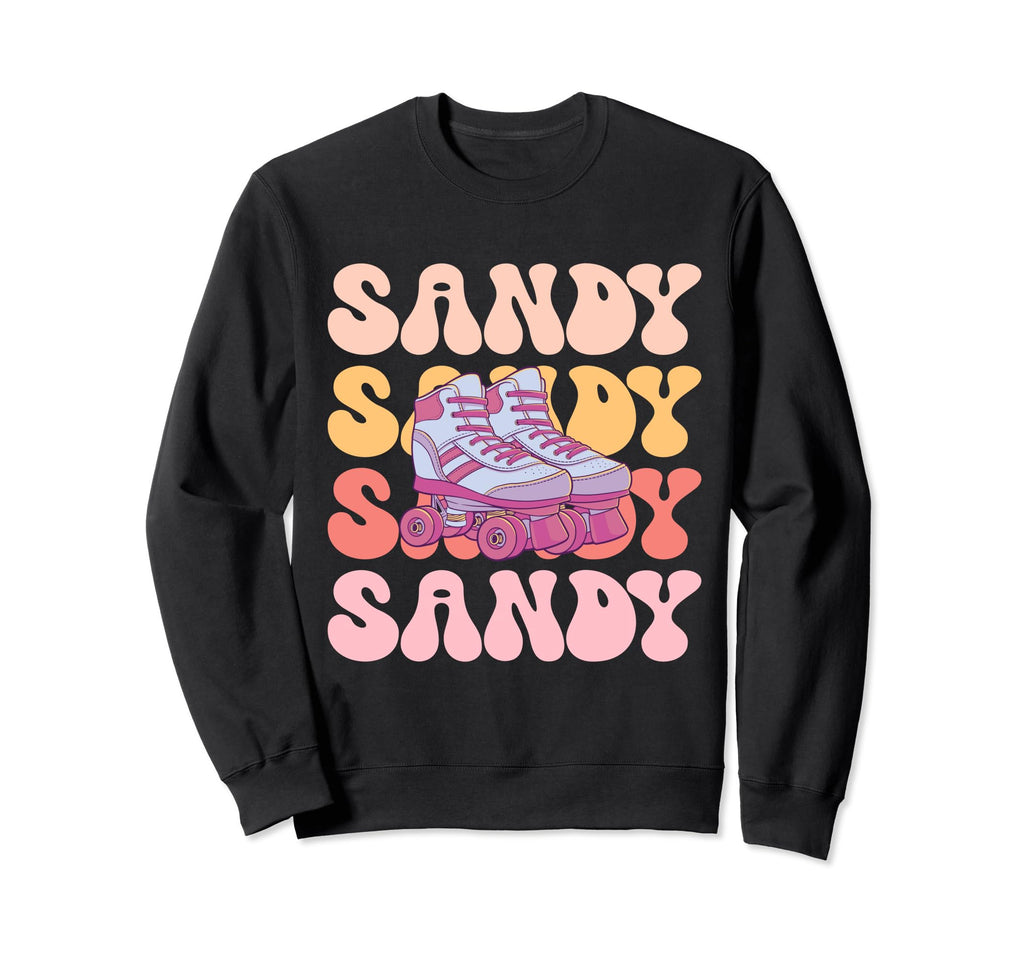 Sandy Name Roller Skating Hobby Sweatshirt - Novelty Apparel Men Women - T-Shirt, Sweatshirt, Hoodie