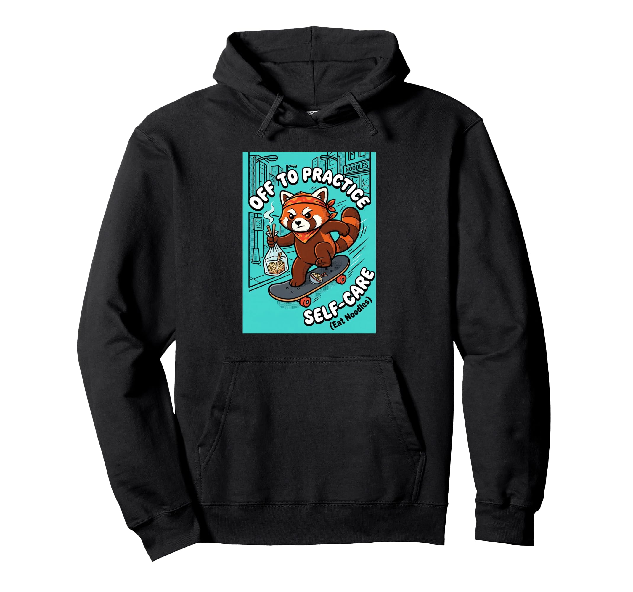 Off To Practice Self Care Eat Noodles Hoodie - Custom Art Print Men Women - T-Shirt, Sweatshirt, Hoodie