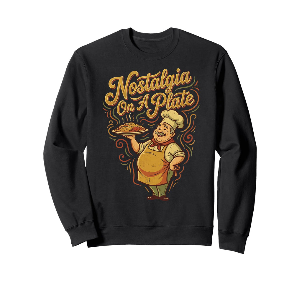 Nostalgia Plate Cooking Kitchen Sweatshirt - Custom Art Print Men Women - T-Shirt, Sweatshirt, Hoodie