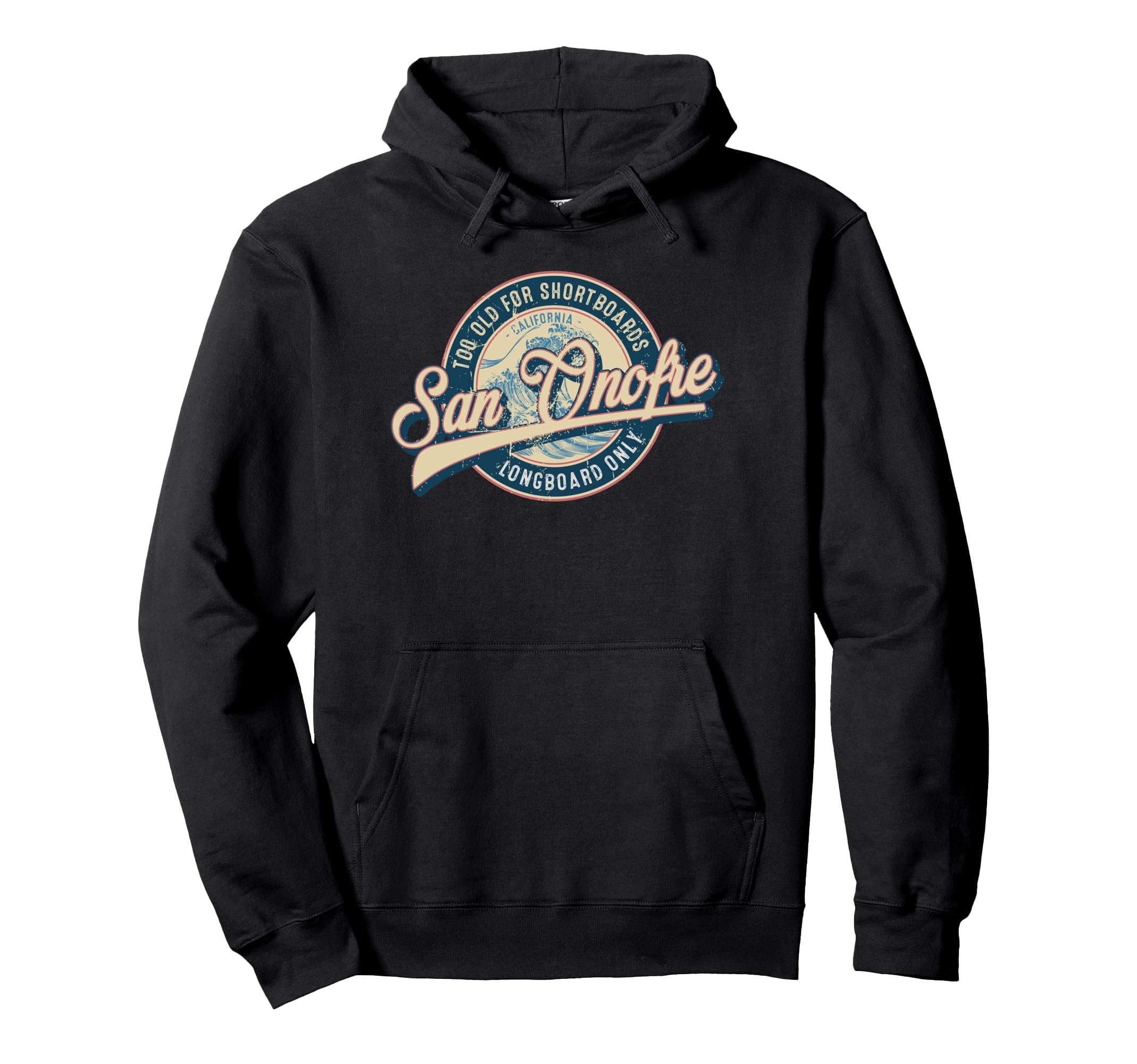 San Onofre Longboard Only Wave Surfing Hoodie - Fun Novelty Design Unisex - T-Shirt, Sweatshirt, Hoodie