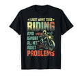 I Just Want To Go Riding T-Shirt - Casual Everyday Wear for Adults - T-Shirt, Sweatshirt, Hoodie