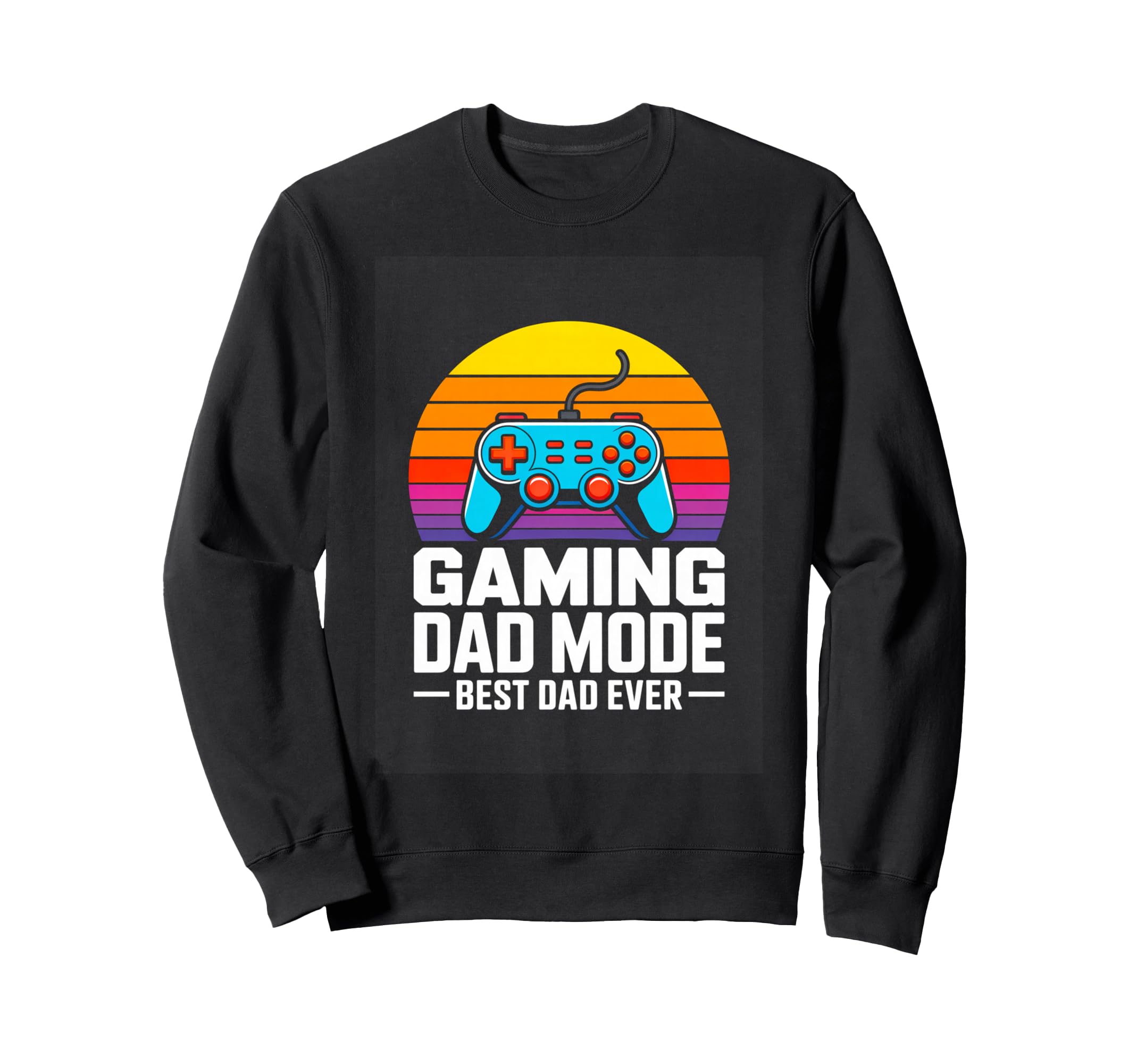 Gaming Dad Mode Best Dad Ever Gamer Sweatshirt - Graphic Print for Adults - T-Shirt, Sweatshirt, Hoodie