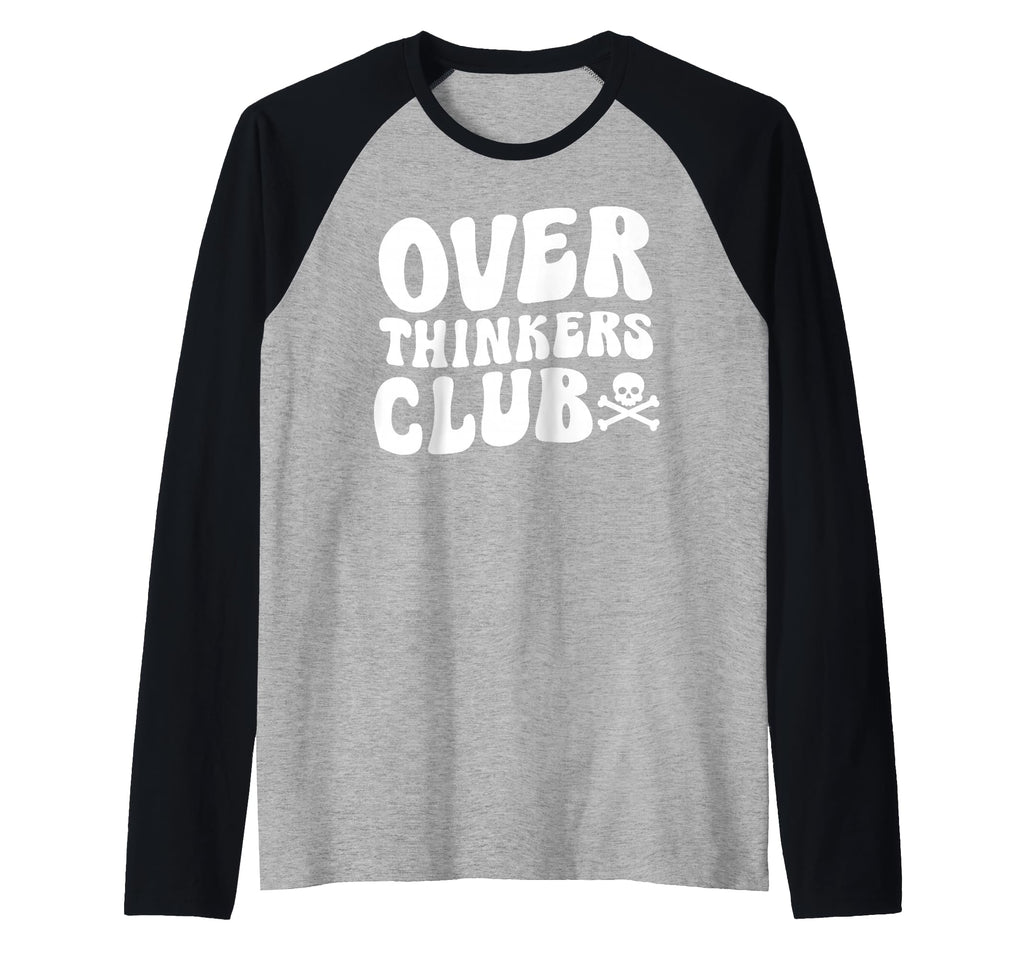 Overthinkers Club Raglan Baseball Sweatshirt - Trendy Graphic Men Women - T-Shirt, Sweatshirt, Hoodie