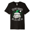 Silent Nights Are Self Care Mental T-Shirt - Streetwear Style Men Women - T-Shirt, Sweatshirt, Hoodie