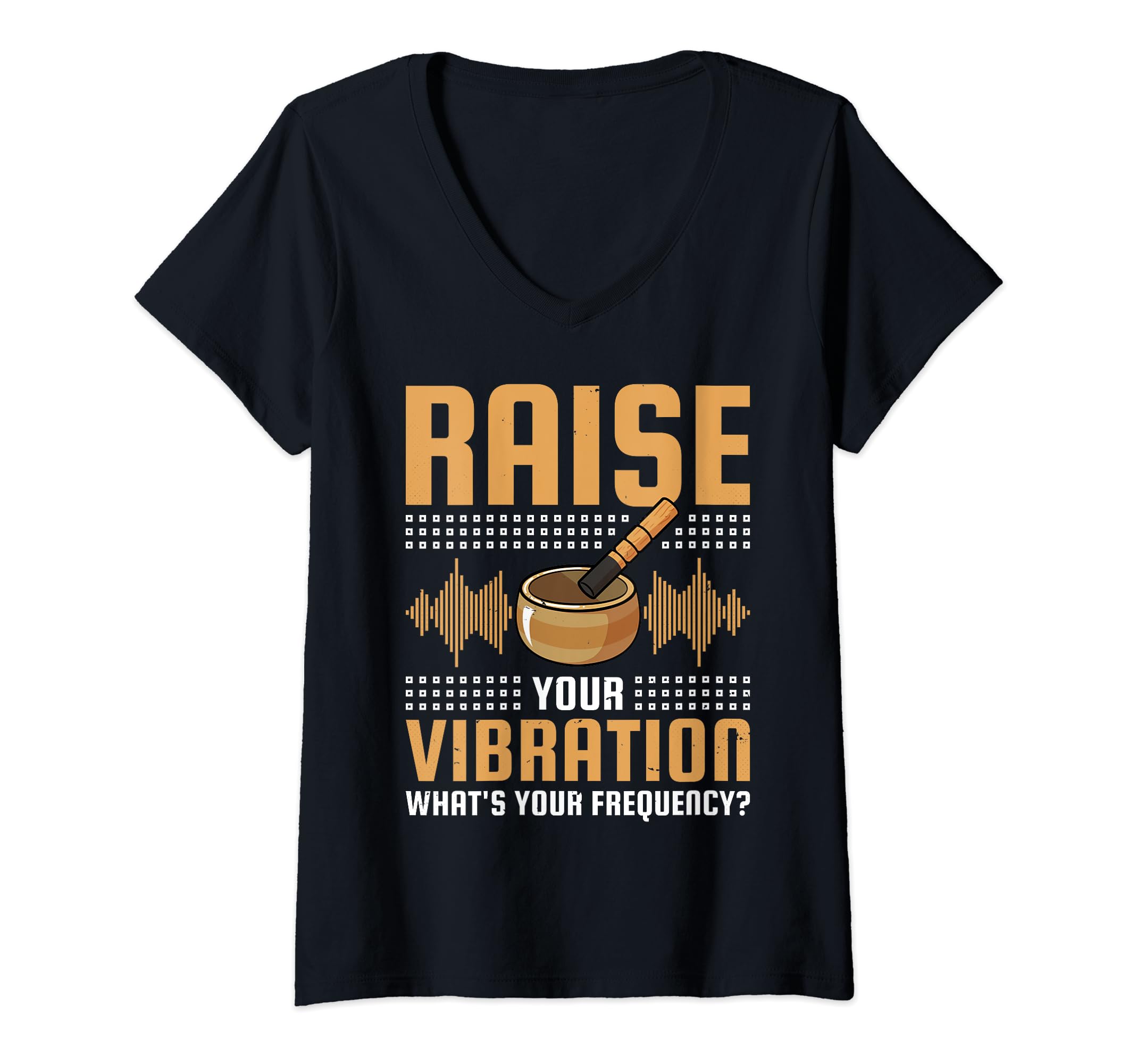 Womens Singing Bowl Raise You T-Shirt - Custom Art Print for Adults - T-Shirt, Sweatshirt, Hoodie