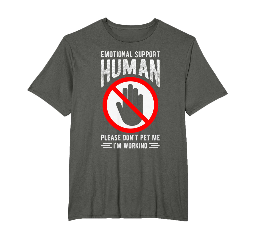 Emotional Support Human Please Dont T-Shirt - Casual Everyday Wear Unisex - T-Shirt, Sweatshirt, Hoodie