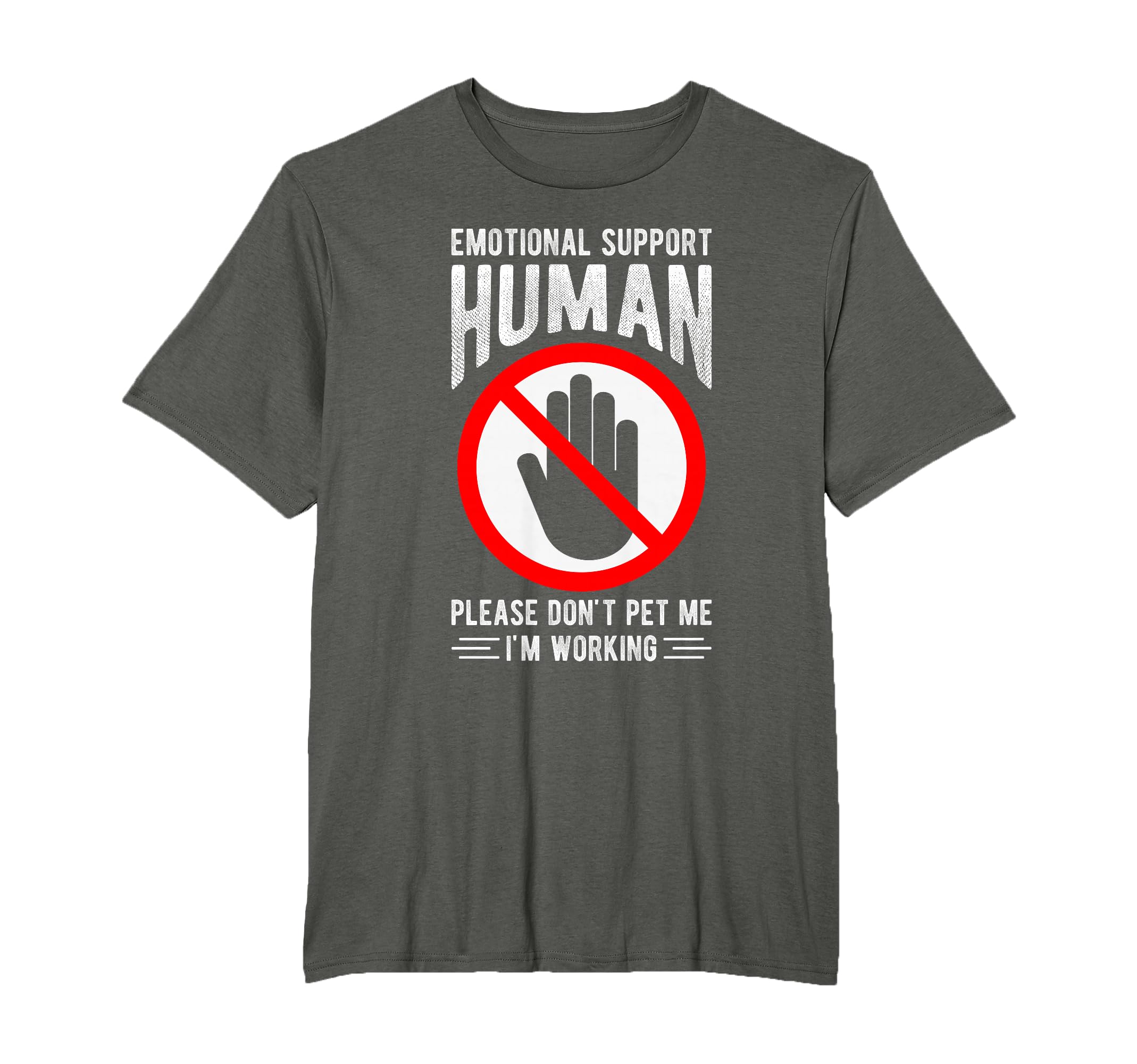 Emotional Support Human Please Dont T-Shirt - Casual Everyday Wear Unisex - T-Shirt, Sweatshirt, Hoodie