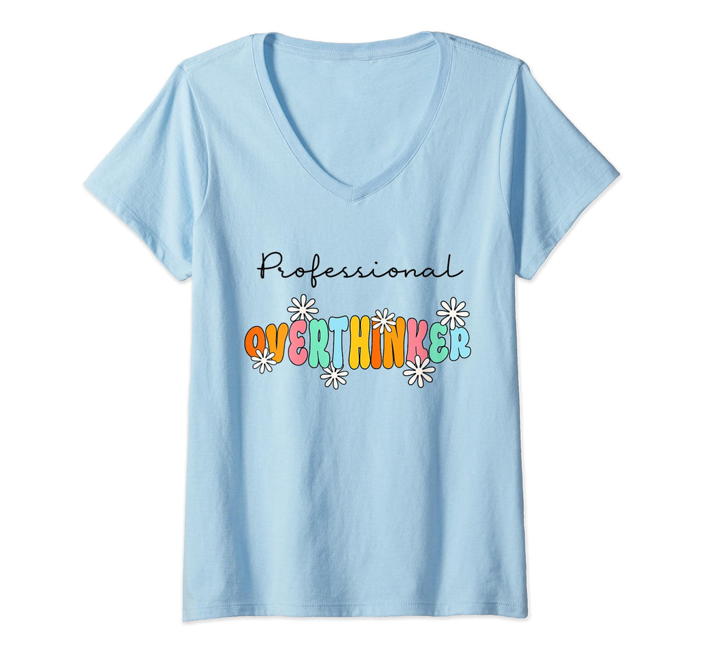 Professional Overthinker Inspirational T-Shirt - Novelty Apparel Men Women - T-Shirt, Sweatshirt, Hoodie